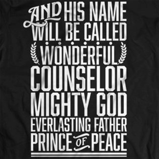 Isaiah 9:6 quote on T-Shirt