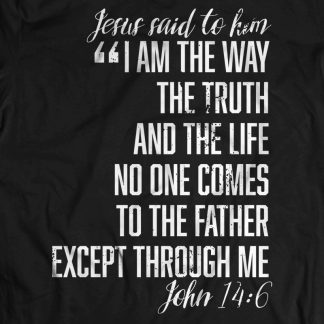 John 14:6 Quote on T-Shirt