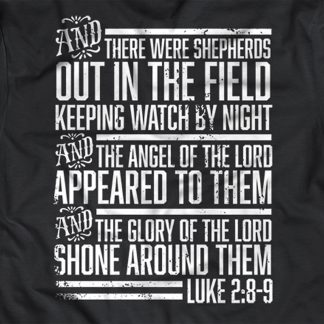 Black T-Shirt with biblical verse "And there were shepherds out in the field, keeping watch by night, and the angel of the Lord appeared to them, and the Glory of the Lord shone around them Luke 2:8-9"