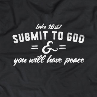 "Submit to God & you will have Peace - Luke 10:37"