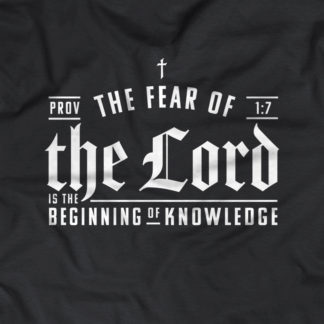 "The fear of the Lord is the beginning of knowledge - Proverbs 1:7"