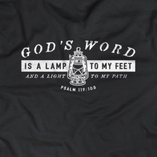 "God's word is a lamp to my feet and a light to my path - Psalms 119:105"